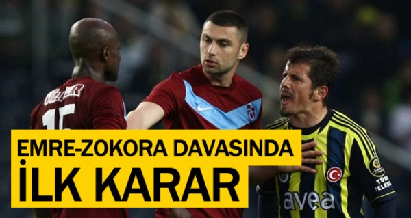 Emre-Zokora davasnda ilk karar